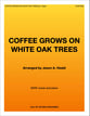 Coffee Grows on White Oak Trees SATB choral sheet music cover